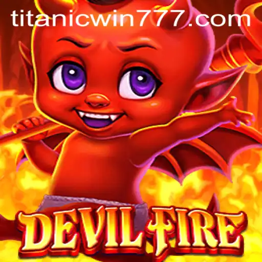 Explorando o Jogo DevilFire: Um Mergulho no Mundo do Entretenimento Online com TitanicWin.COM